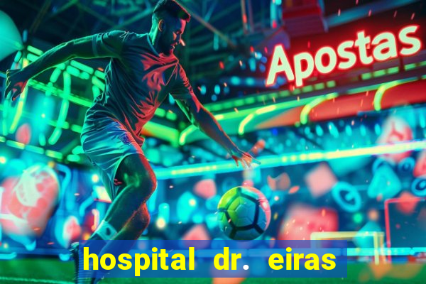 hospital dr. eiras em botafogo